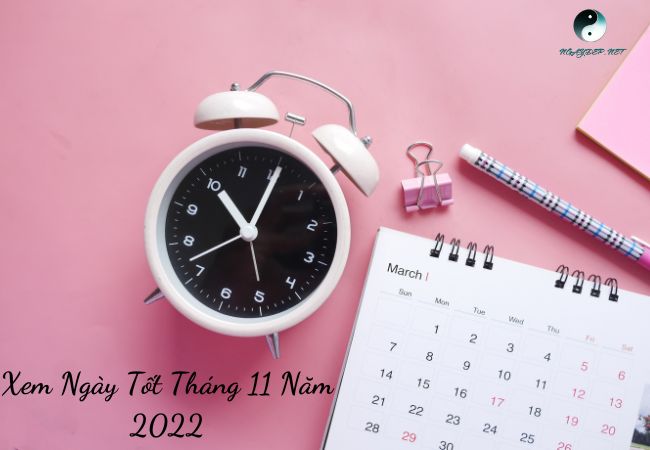 Ngày đẹp tháng 11 năm 2022 - Chi tiết ngày giờ tốt thu hút vận may