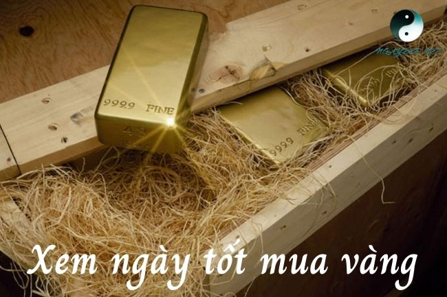 Chọn ngày tốt mua vàng & Xem mua vàng ngày nào tốt rước tài lộc - Sửa Nhà Sơn Nhà 10 Địa Chỉ Uy Tín Tại Hà Nội